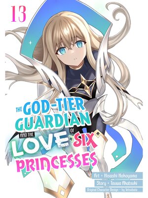 cover image of The God-Tier Guardian and the Love of Six Princesses, Volume 13